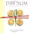 Dim Sum: The Art of Chinese Tea Lunch