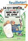 Le petit Spirou pr�sente, Tome 1 : Mon prof de gym