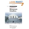 A Companion to Museum Studies (Blackwell Companions in Cultural Studies)