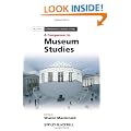 A Companion to Museum Studies (Blackwell Companions in Cultural Studies)