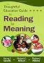 The Thoughtful Education Guide to Reading for Meaning