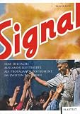 Signal: Eine deutsche AuslandsiIlustrierte als Propagandainstrument im Zweiten Weltkrieg