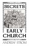 SECRETS of the EARLY CHURCH... What will it take to get back to the Book of Acts?