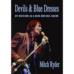 Devils & Blue Dresses: My Wild Ride as a Rock and Roll Legend