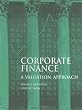 Corporate Finance: A Valuation Approach