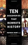 Ten Discoveries That Rewrote History