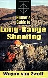 Hunter's Guide to Long-Range Shooting