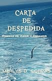 Carta de despedida. Poemas de Amor y Desamor (Spanish Edition)