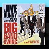 Jive Bunny And The Mastermixers Big Band Swing