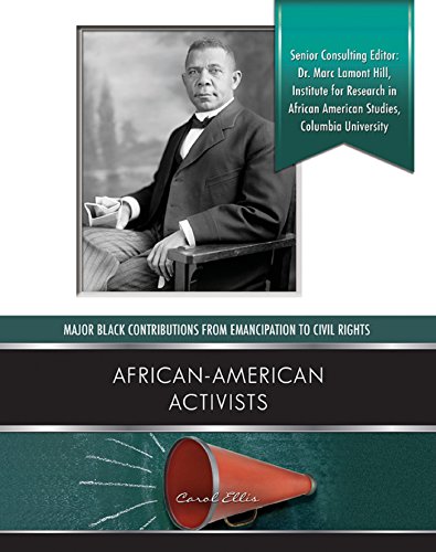 African American Activists (Major Black Contributions from Emancipation to Civil Rights)