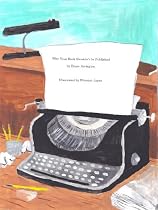 Click to Download Free Kindle Book -> Why Your Book Shouldn't Be Published
