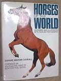 Horses of the world : an illustrated survey, with over 320 photographs of breeds of horses and ponies