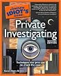 The Complete Idiot's Guide to Private Investigating, 2nd Edition (Complete Idiot's Guide to)