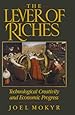 The Lever of Riches: Technological Creativity and Economic Progress