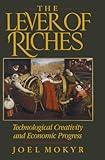 The Lever of Riches: Technological Creativity and Economic Progress