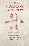 Monacans and Miners: Native American and Coal Mining Communities in Appalachia