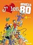 J'aime les ann�es 80, Tome 1 : Gadgets � gogo !