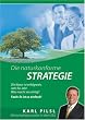 Die Naturkonforme Strategie: Die Natur ist erfolgreich - Jahr f�r Jahr. Was macht sie richtig? Fazit: Es ist so einfach!