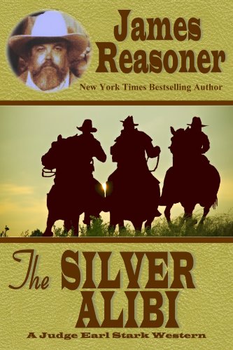 The Silver Alibi (A Judge Earl Stark Western)