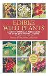 Edible Wild Plants: A North American Field Guide