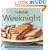Cooking Light Cook's Essential Recipe Collection: Weeknight: 57 essential recipes to eat smart, be fit, live well (the Cooking Light.cook's ESSENTIAL RECIPE COLLECTION)