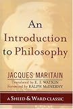 An Introduction to Philosophy (Sheed & Ward Classic)
