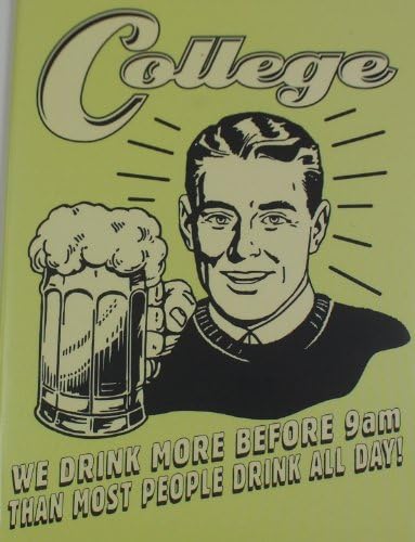 College...We Drink More Before 9am Than Most People Do All Day - Fridge Magnet Refrigerator