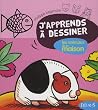 L'apprends � dessiner les animaux de la maison : Avec un bloc de papier Canson