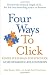 Image of Four Ways to Click: Rewire Your Brain for Stronger, More Rewarding Relationships
