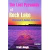Lost Pyramids of Rock Lake: Wisconsin's Sunken Civilization