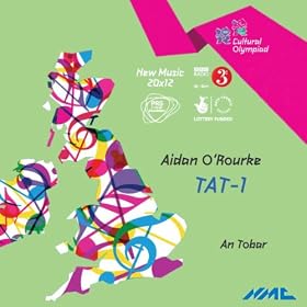 Aidan O'Rourke: TAT-1 (New Music 20x12)