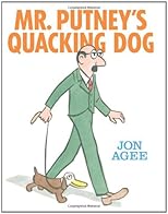 Mr. Putney's Quacking Dog