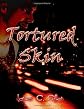 Tortured Skin