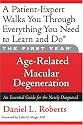 The First Year: Age-Related Macular Degeneration: An Essential Guide for the Newly Diagnosed