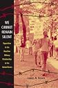 We Cannot Remain Silent: Opposition to the Brazilian Military Dictatorship in the United States (Radical Perspectives)