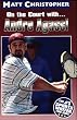 Andre Agassi: On the Court with...