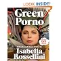 Green Porno: A Book and Short Films by Isabella Rossellini