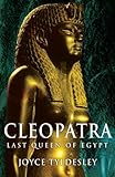 Cleopatra : last queen of Egypt