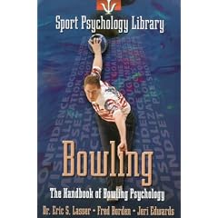Bowling: The Handbook of Bowling Psychology