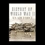 History Of World War II US Air Force
