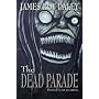 The Dead Parade by James Roy Daley