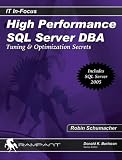 img - for High Performance SQL Server DBA: Tuning & Optimization Secrets (IT In-Focus) book / textbook / text book