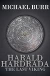 Harald Hardrada: The Last Viking