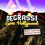 Degrassi Goes Hollywood: Music From The Original Movie