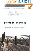 Pure Eyes: A Man's Guide to Sexual Integrity