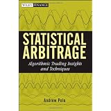 Statistical Arbitrage: Algorithmic Trading Insights and Techniques (Wiley Finance)