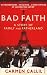 Bad Faith: A Forgotten History of Family and Fatherland