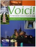 Voici! An Intermediate Course in French for Adults: Student s Book