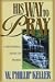 His Way to Pray: A Devotional Study of Prayer