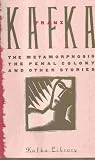 The Metamorphosis, The Penal Colony, and Other Stories